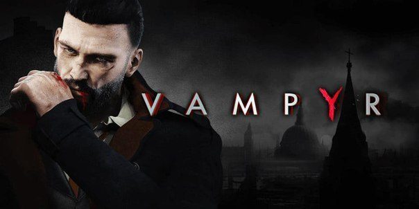 Vampyr — Игра с свободой совести… или её полным отсутствием.